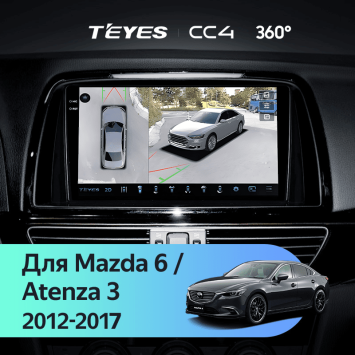 Штатная магнитола Teyes CC4 360 6/64 Mazda Atenza 3 (2012-2017) Тип-A Правый руль